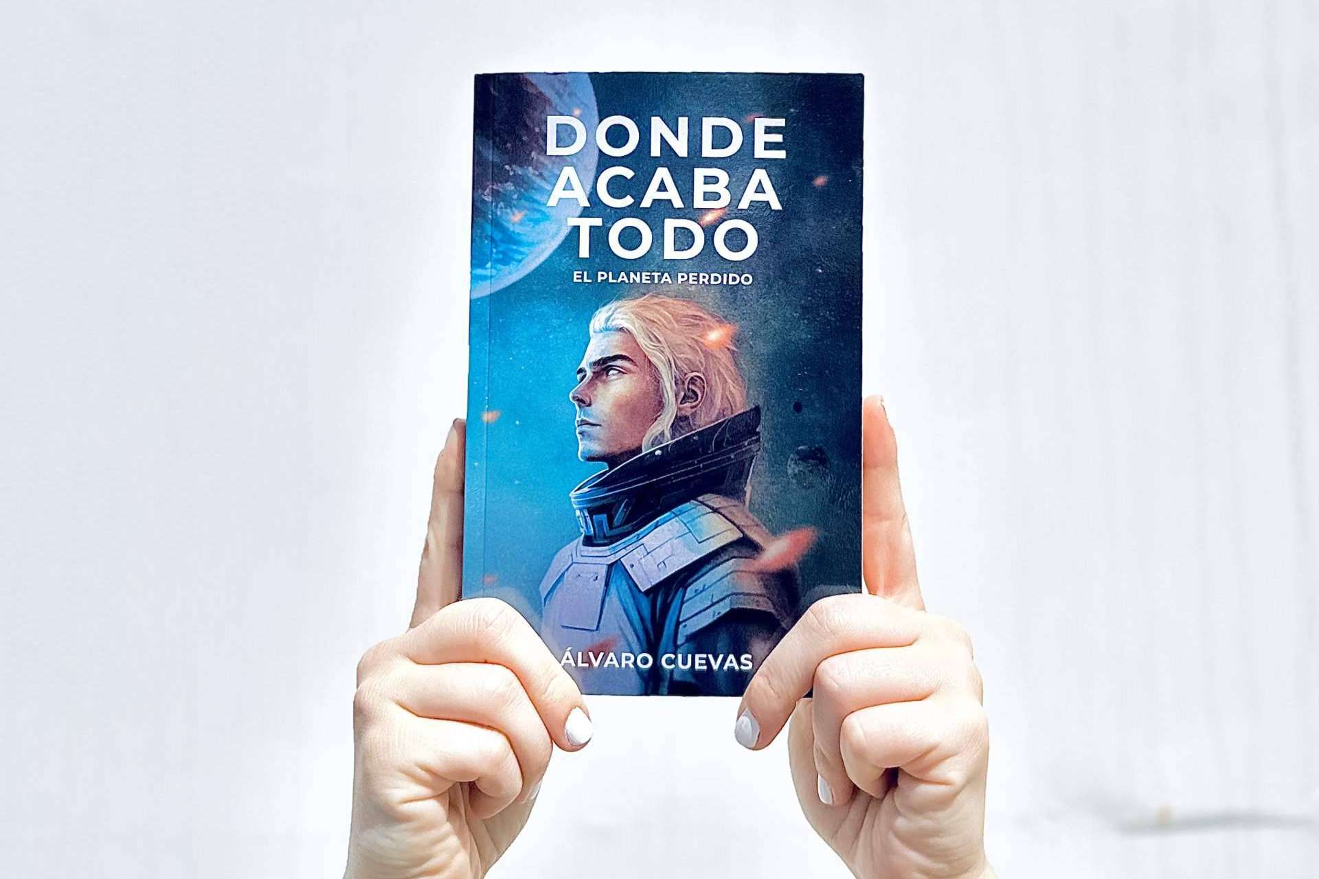 El éxito de la novela 'Donde acaba todo, el planeta perdido', de Álvaro Cuevas