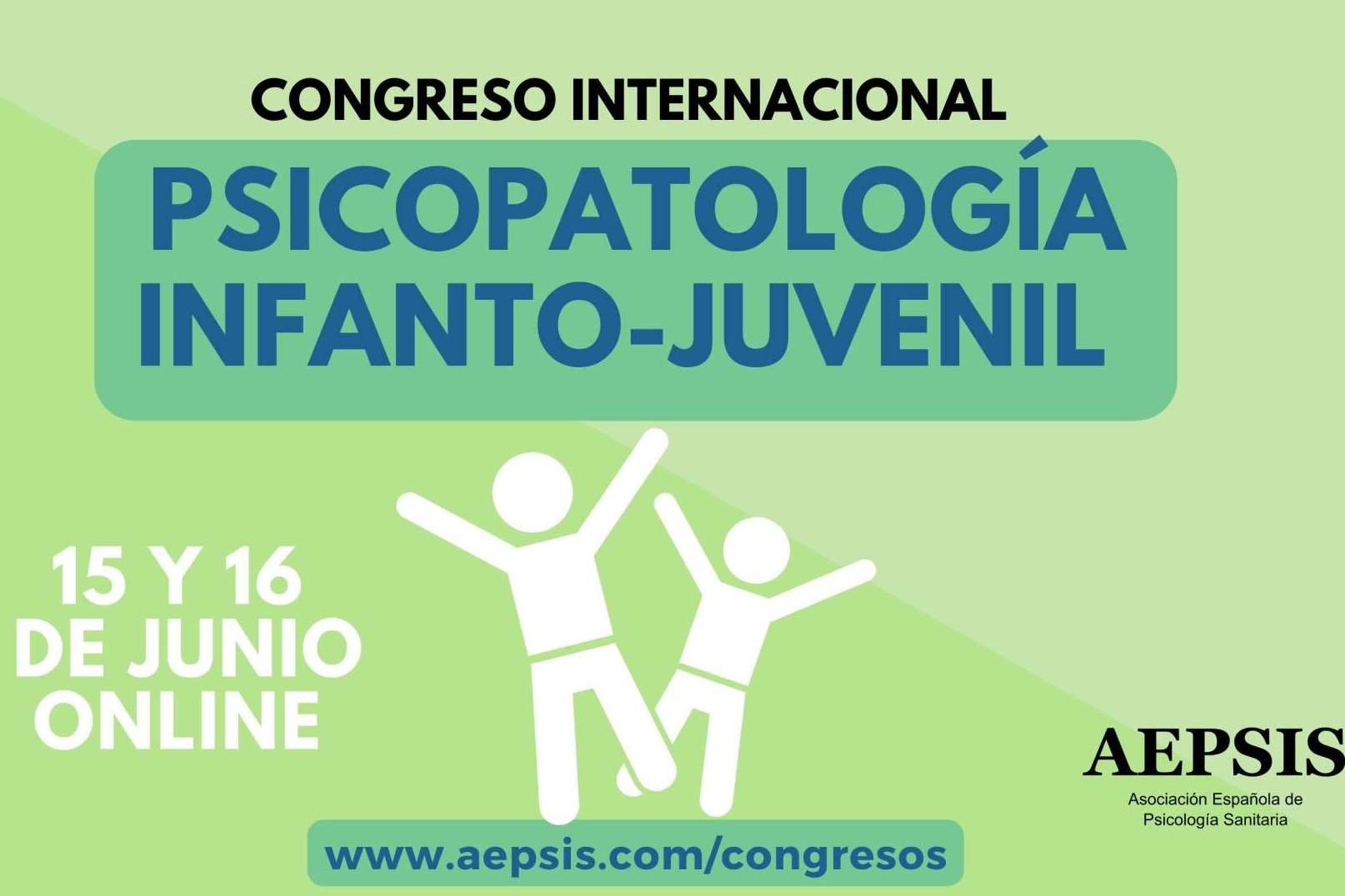 AEPSIS organiza el Congreso Internacional de Psicopatología Infanto-juvenil